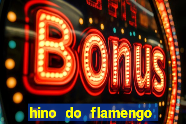 hino do flamengo para toque de celular